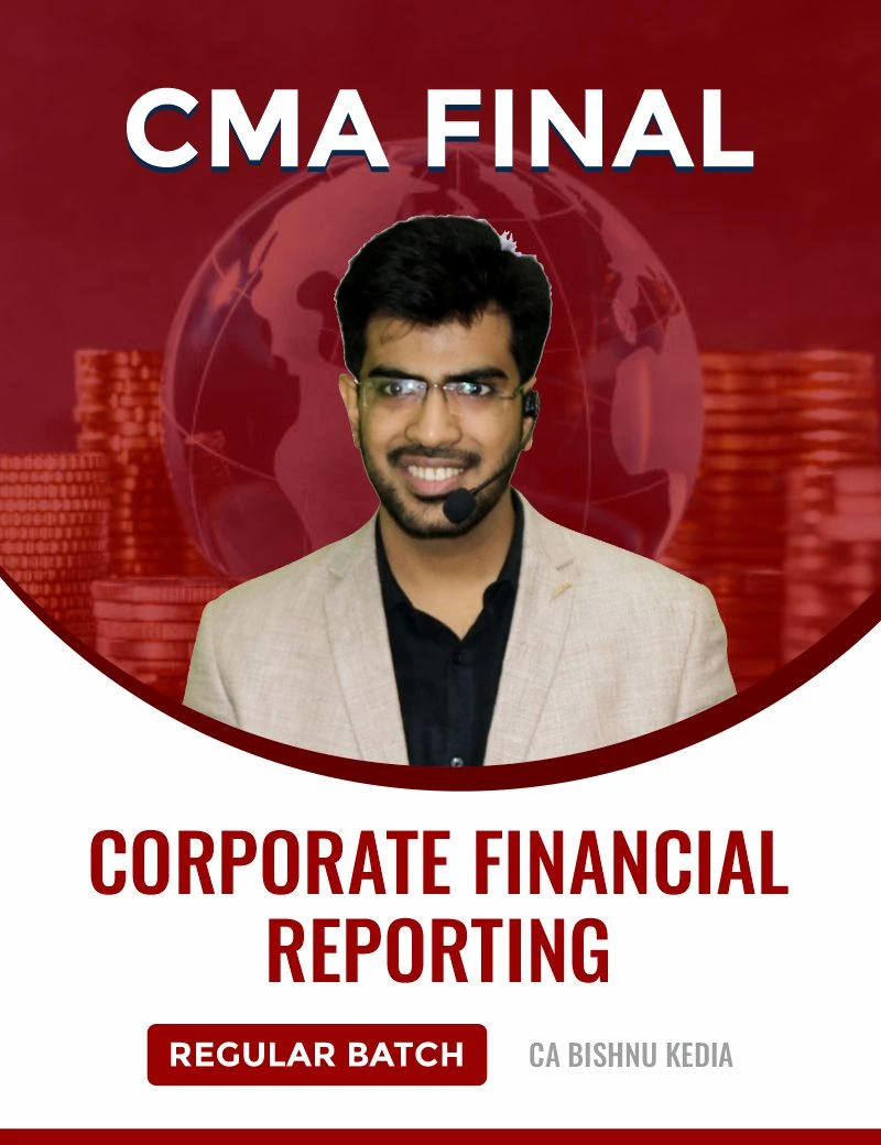 CORPORATE FINANCIAL REPORTING By CA BISHNU KEDIA